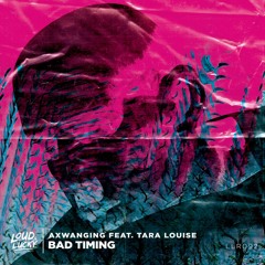 Bad Timing (feat. Tara Louise)