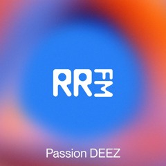 RRFM • Passion DEEZ • 08-01-25