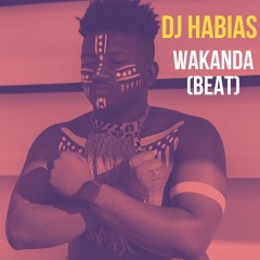 Dj Habias - Wakanda (BEAT) (AfroBeat)