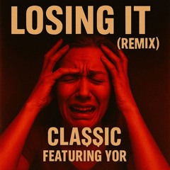 Losing It (Remix) featuring YOR