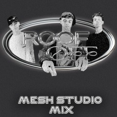 Roof Off @ Mesh Studios [4x4 Bassline Set]