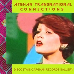 Afghan Transnational Connections - guest mix by Afghan Records Gallery