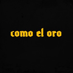 Como el oro