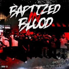 Guap176-Baptized in Blood (ft.Nono,Btm Sambo,Eastside locz