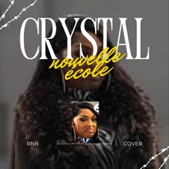 Rap Crystal N. École - Version R&B