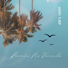 #001 TJEF- Resenha Na Varanda(Álbum #VidadeTrader)