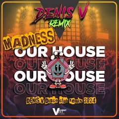 our house (Denis.V remix) Disco club mix
