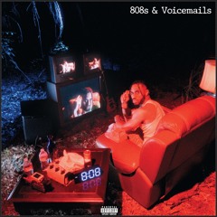 808s & Voicemails