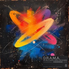 Mr. Belt & Wezol, NuKey, Jose De Mara - D.R.A.M.A. [TOMORROWLAND]