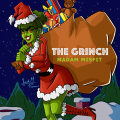 Madam Misfit - The Grinch