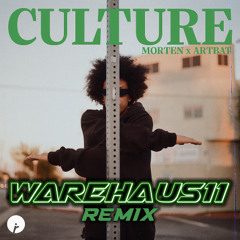 MORTEN & ARTBAT - CULTURE (WAREHAUS11 REMIX)