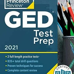 EPUB DOWNLOAD Princeton Review GED Test Prep, 2021: Practice Tests + Review & Te