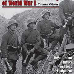 Get EBOOK 📒 German Assault Troops of World War I: Organization Tactics Weapons Equip