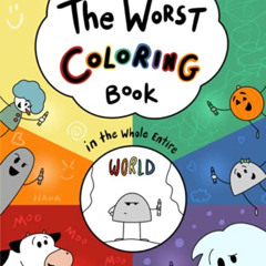 free EBOOK 📄 The Worst Coloring Book in the Whole Entire World: A funny and silly co
