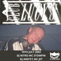 Club Lucys 19-07-2002 Dj Nitro Dj And'E'C Mc Stompin Mc Jet