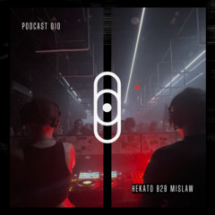 Całość Podcast 010 - Hekato b2b Mislaw