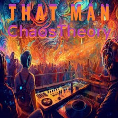 That Man - Chaos Theory