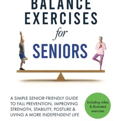 READ [PDF] 55 Essential Balance Exercises For Seniors: A Simple Senior