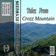 SEEDMANE - TALEZ FROM CROZZ MOUNTAIN