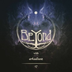 BeYond with arkadiusz. | 17