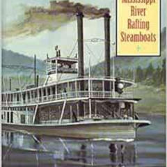 [Download] KINDLE 📫 Upper Mississippi River Rafting Steamboats by Edward A. Mueller