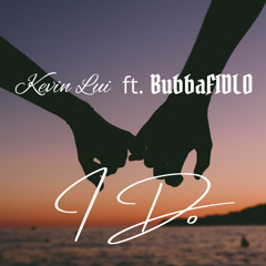Kevin Lui - I Do ft. BubbaFIDLO (PRODBY.Skoolbeatz, Mix & Mastered Jordy Fresco)