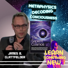 Spirtuality & Metaphysics To Decode Conciousness James B Glattfelder | Michael Quu
