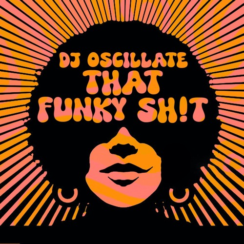 BURNA MIX SERIES VOL. 8: DJ OSCILLATE - THAT FUNKY SH!T