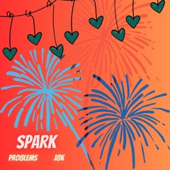 Spark (With J8k) (Prod. Jang0)