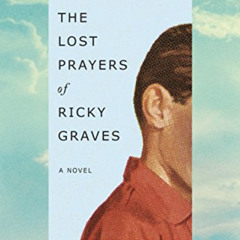 READ EPUB 📘 The Lost Prayers of Ricky Graves: A Novel by  James Han Mattson KINDLE P