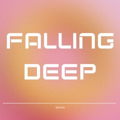FALLING DEEP