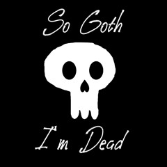 sogothi'mdead