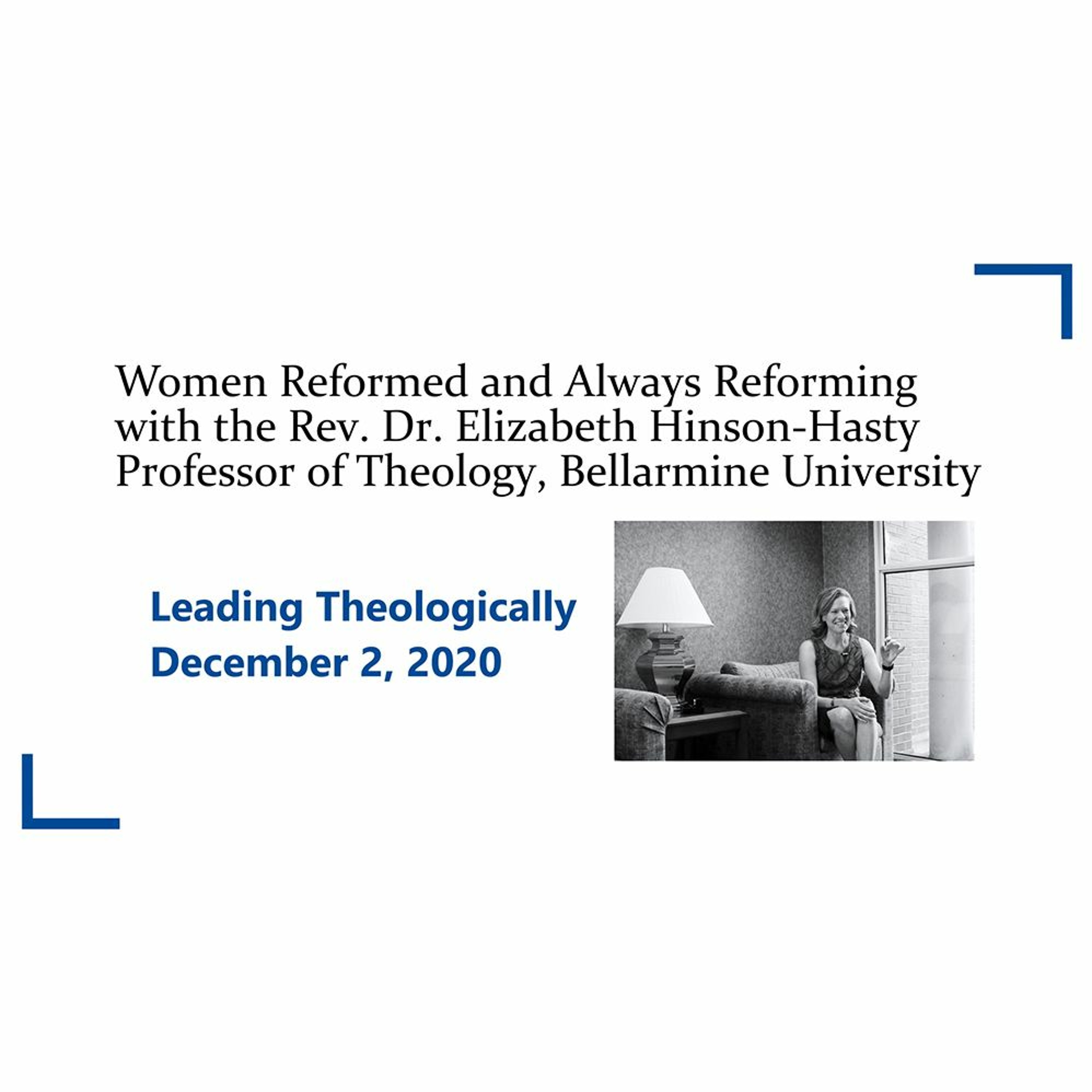 Women Reformed and Always Reforming with the Rev. Dr. Elizabeth Hinson-Hasty episode artwork