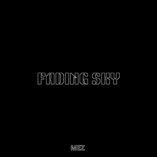 MEZ - Fading Sky