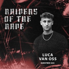 RAIDER OF THE RAVE [034] - Luca van Oss