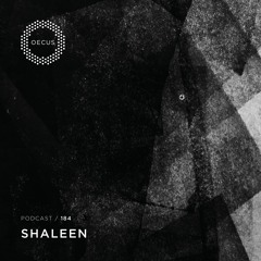OECUS Podcast 184 // SHALEEN
