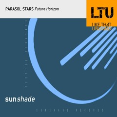 Premiere: Parasol Stars - Future Horizon | Sunshade Records