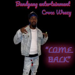 Crvcc Weezy - Come Back