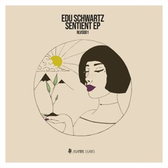 Edu Schwartz - Sentient (Original Mix) [RLVS001]