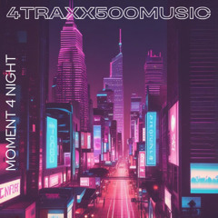 Moment 4 Night