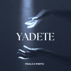 Yadete (Ft. Parham Parto)