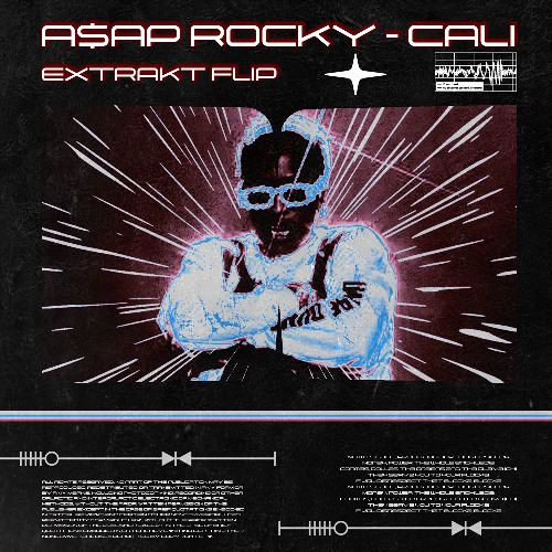 A$AP Rocky - Cali (Extrakt Flip) [Free Download]
