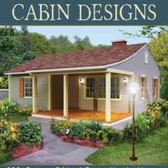 Read Cozy Cottage & Cabin Designs: 200+ Cottages, Cabins, A-Frames, Vacation