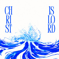 Christ Is Lord (Prod.Olly)