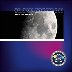 Slow Motion "Love or Death"