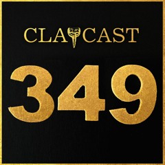 CLAPCAST #349