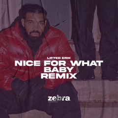 Drake - nice for what (Baby Rema Remix by Lifted Erik)