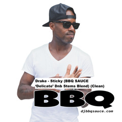 Drake - Sticky (BBQ SAUCE 'Delicate' DnB Stems Blend) (Clean)