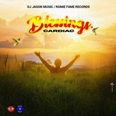 CARDIAC - BLESSINGS  Prod by (DJ JASON MUSIC / ROMIE FAME RECORDS)