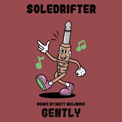 PREMIERE: Soledrifter - Gently (Matt McLarrie Remix) [Monophony]